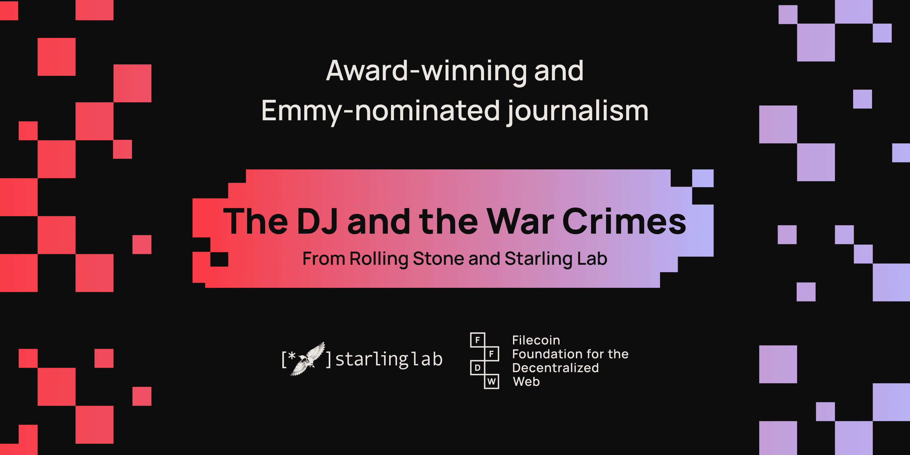 Award-winning and Emmy-nominated journalism, The DJ and the War Crimes from Rolling Stone and Starling Lab
